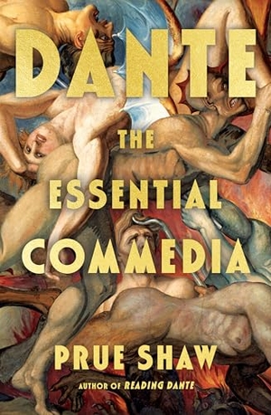 Alighieri, Dante / Prue Shaw. Dante: The Essential Commedia. Liveright Publishing Corporation, 2025.