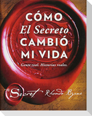 Cómo El Secreto Cambió Mi Vida (How the Secret Changed My Life Spanish Edition): Gente Real. Historias Reales.