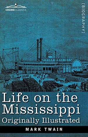 Twain, Mark. Life on the Mississippi. Cosimo Classics, 2020.