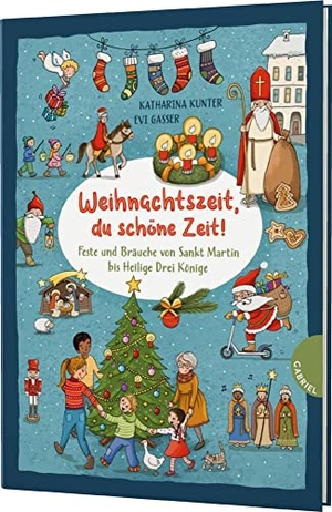 Kunter, Katharina. Weihnachtszeit, du schöne Zeit! - Feste und Bräuche von Sankt Martin bis Heilige Drei Könige. Gabriel Verlag, 2023.