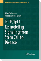 TCTP/tpt1 - Remodeling Signaling from Stem Cell to Disease