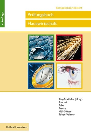 Simpfendörfer, Dorothea (Hrsg.). Prüfungsbuch Hauswirtschaft, handlungsorientiert - Fragen und Antworten für die Vorbereitung auf die Abschlussprüfung. Handwerk + Technik GmbH, 2009.