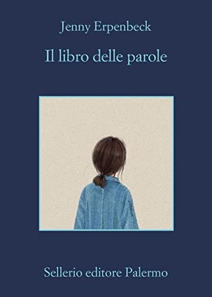 Erpenbeck, Jenny. Il libro delle parole. , 2022.