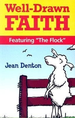 Denton, Jean. Well-Drawn Faith - Featuring "The Flock". Twenty-Third Publications, 2007.