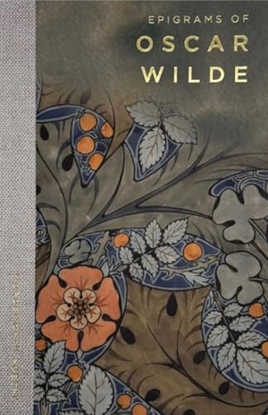 Wilde, Oscar. Epigrams of Oscar Wilde. Wordsworth Editions Ltd, 2025.