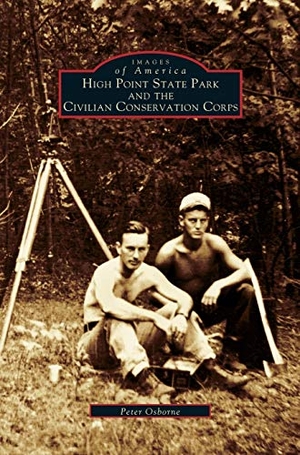 Osborne, Peter. High Point State Park and the Civilian Conservation Corps. Arcadia Publishing Library Editions, 2002.