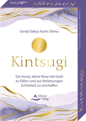 Kuhn Shimu, Sandy Taikyu. Kintsugi - Die Kunst, deine Risse mit Gold zu füllen und aus Verletzungen Schönheit zu erschaffen - Set mit Anleitung und 40 Karten. Schirner Verlag, 2023.