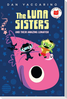 The Luna Sisters and Their Amazing Lunafish