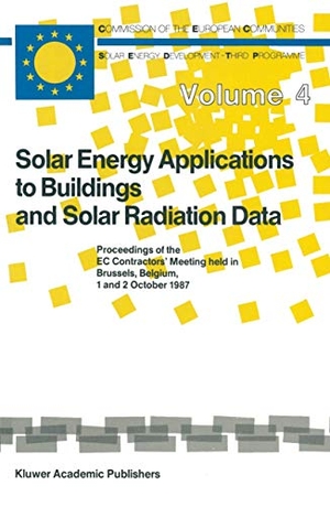Steemers, T. C. (Hrsg.). Solar Energy Applications to Buildings and Solar Radiation Data - Proceedings of the EC Contractors¿ Meeting held in Brussels, Belgium, 1 and 2 October 1987. Springer Netherlands, 2011.