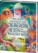 Mein großes Vorlesebuch von Zauberern, Hexen und anderen magischen Wesen