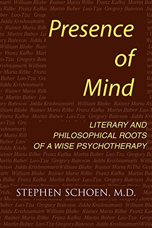 Schoen, Stephen. Presence of Mind: Roots of a Wise Psychotherapy. GESTALT JOURNAL PR, 2008.