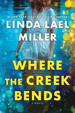 Miller, Linda Lael. Where the Creek Bends. Mira Books, 2026.