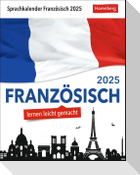 Französisch Sprachkalender 2025 - Französisch lernen leicht gemacht - Tagesabreißkalender