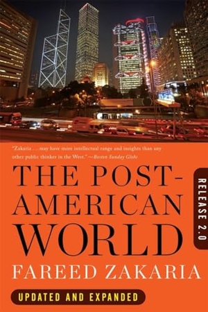 Zakaria, Fareed. The Post-American World - Release 2.0. W. W. Norton & Company, 2012.