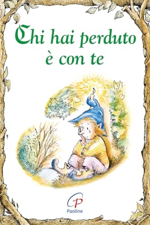 Mundy, Linus. Chi hai perduto è con te. Paoline Editoriale Libri, 2015.