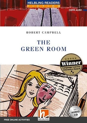 Campbell, Robert. The Green Room - Helbling Readers Blue Series / Level 4 (A2 /B1). Helbling Verlag GmbH, 2018.