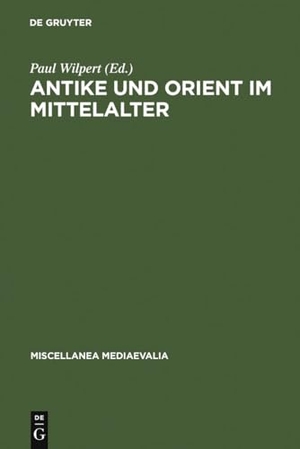 Wilpert, Paul (Hrsg.). Antike und Orient im Mittelalter - Vorträge der Kölner Mediaevistentagungen, 1956 - 1959. De Gruyter, 1962.