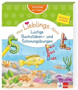Klett Mein Lieblings-Block: Lustige Buchstaben- und Schwungübungen - Vorschule, ab 5 Jahren, Das kannst du alleine!. Klett Lerntraining, 2025.