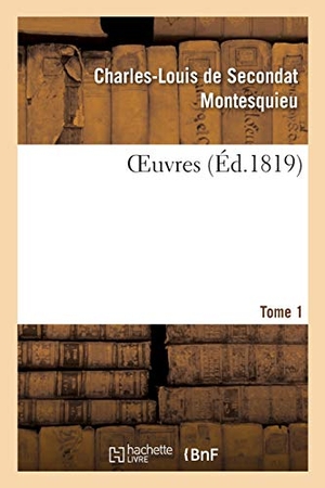 Montesquieu. OEuvres. Tome 1. Hachette Livre, 2020.