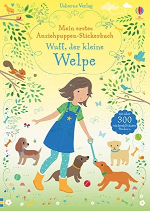 Watt, Fiona. Mein erstes Anziehpuppen-Stickerbuch: Wuff, der kleine Welpe. Usborne Verlag, 2020.