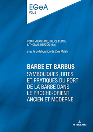 Volokhine, Youri (Hrsg.). Barbe et barbus - Symboliques, rites et pratiques du port de la barbe dans le Proche-Orient ancien et moderne. Peter Lang, 2019.