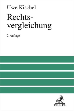 Kischel, Uwe. Rechtsvergleichung. C.H. Beck, 2026.