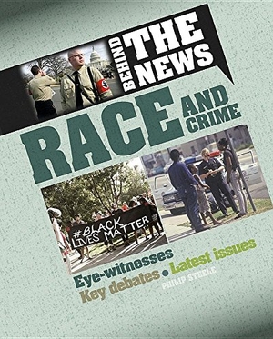 Steele, Philip. Race and Crime. Crabtree Publishing Company, 2016.