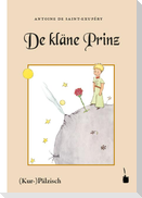 Der kleine Prinz. De kläne Prinz. Mit Bilder, wo de Saint-Exupéry selwer gemolt hot