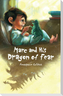 Marc and His Dragon of Fear