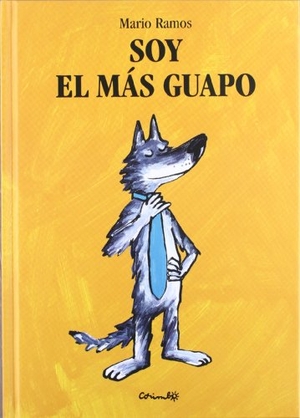 Ramos, Mario. Soy el más guapo. Editorial Corimbo S.L., 2007.