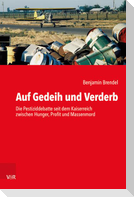 Auf Gedeih und Verderb