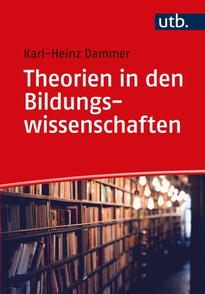 Dammer, Karl-Heinz. Theorien in den Bildungswissenschaften - Auf den Spuren von Wahrheit und Erkenntnis. Eine kritische Einführung. UTB GmbH, 2022.