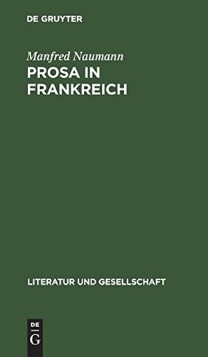 Naumann, Manfred. Prosa in Frankreich - Studien zum Roman im 19. und 20. Jahrhunder. De Gruyter, 1979.