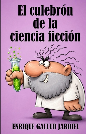 Gallud Jardiel, Enrique. El culebrón de la ciencia ficción. Independently published, 2026.