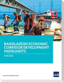 Bangladesh Economic Corridor Development Highlights