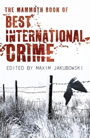Jakubowski, Maxim. The Mammoth Book Best International Crime. Hachette Australia, 2009.