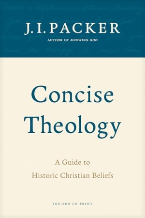 Packer, J. I.. Concise Theology. Tyndale House Publishers, 2001.