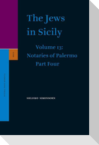 The Jews in Sicily, Volume 13 Notaries of Palermo: Part Four