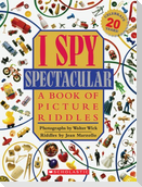 I Spy Spectacular: A Book of Picture Riddles