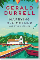 Marrying Off Mother and Other Stories