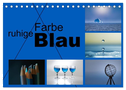 ruhige Farbe Blau (Tischkalender 2024 DIN A5 quer), CALVENDO Monatskalender