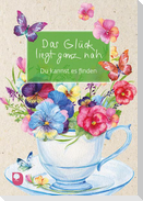 Das Glück liegt ganz nah