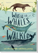 When the Whales Walked