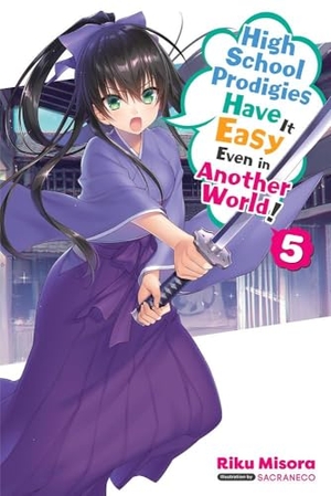 Misora, Riku. High School Prodigies Have It Easy Even in Another World!, Vol. 5 (Light Novel) - Volume 5. Yen Press, 2021.