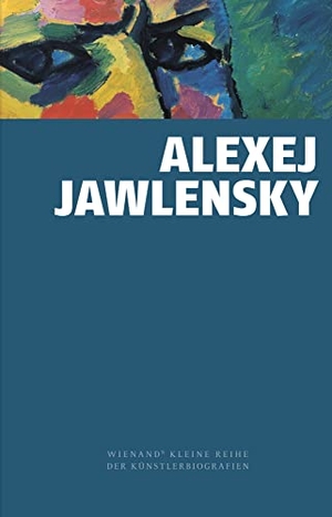 Zieglgänsberger, Roman. Alexej von Jawlensky. Wienand Verlag & Medien, 2016.