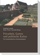 Privatheit, Garten und politische Kultur