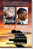 How Do I Help Him?