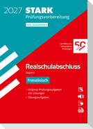 STARK Französisch - Realschulabschluss 2027 Bayern - Prüfungsvorbereitung
