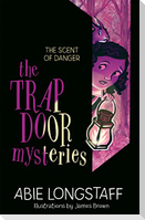 The Trapdoor Mysteries: The Scent of Danger