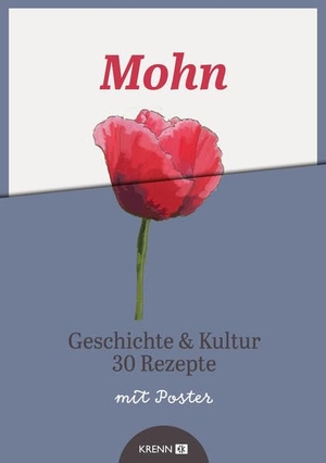 Krenn, Hubert. Mohn - Geschichte & Kultur 30 Rezepte. Krenn, Hubert Verlag, 2024.